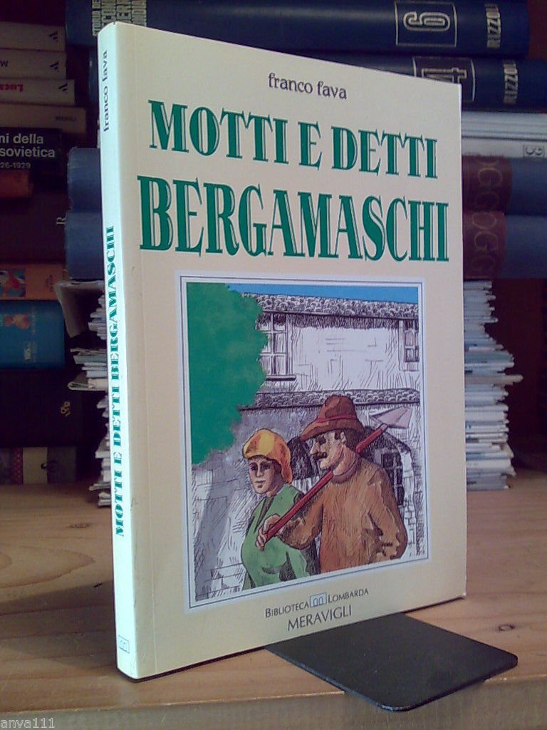 Franco Fava - MOTTI E DETTI BERGAMASCHI � 1992