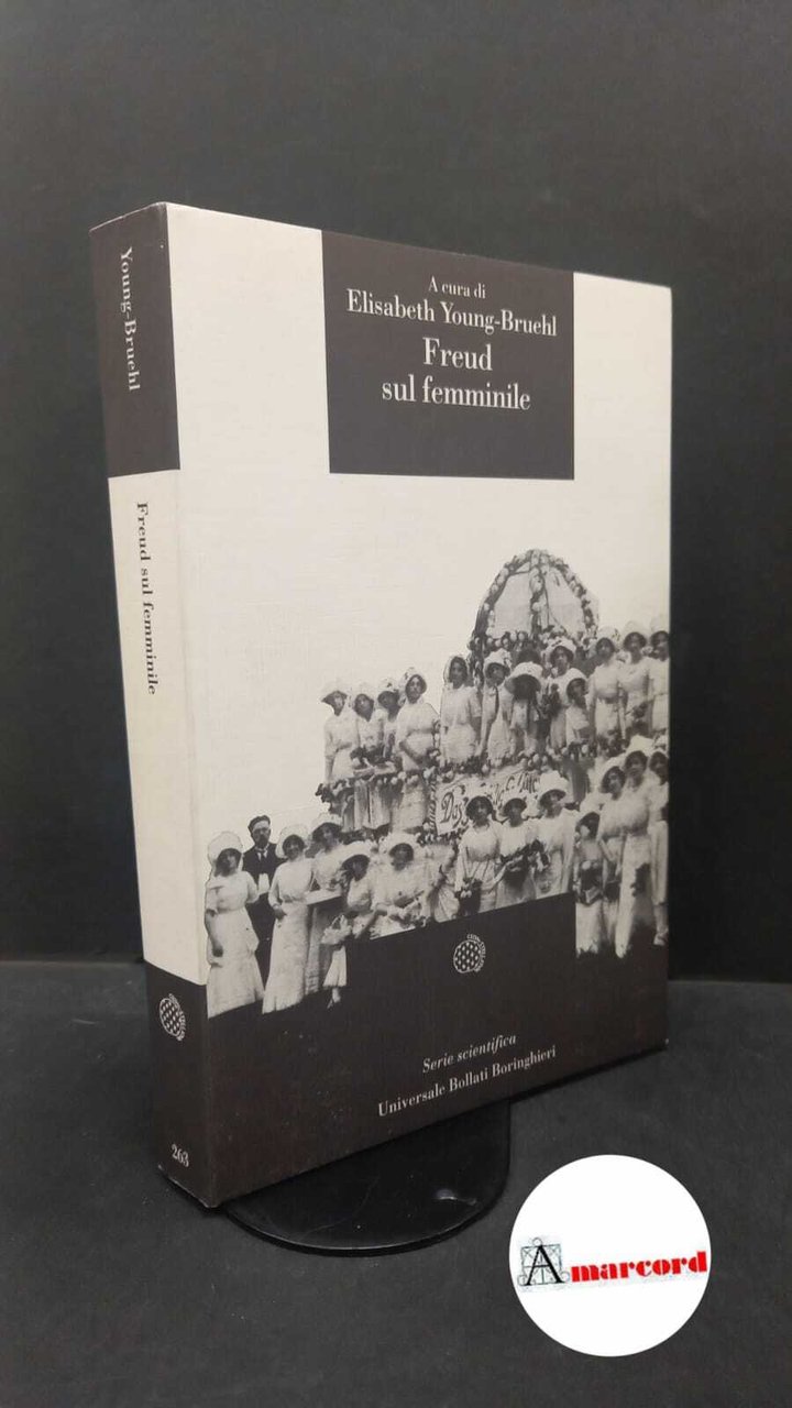 Freud, Sigmund. , and Young-Bruehl, Elisabeth. Freud sul femminile Torino … | Immagine principale