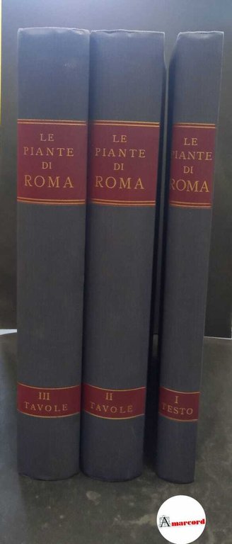 Frutaz, Amato Pietro. Le piante di Roma 3 voll. Roma …