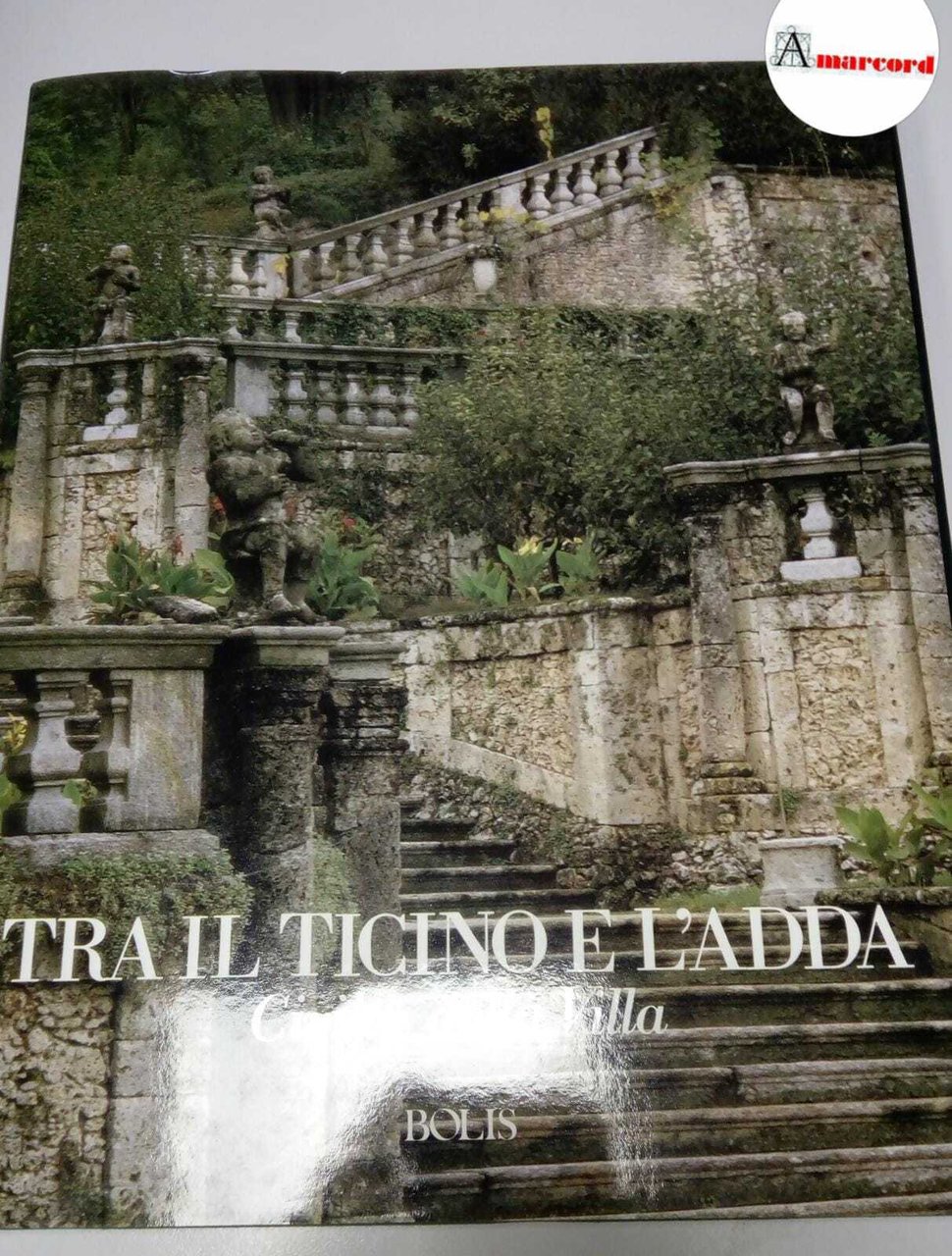 Fumagalli Alberto, Tra il Ticino e l'Adda, Bolis, 1988.