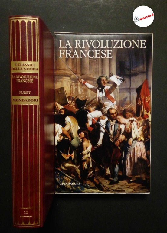 Furet Francois, La rivoluzione francese, Mondadori, 2010.