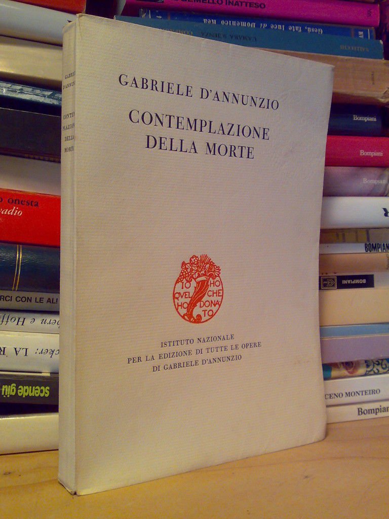 G. D'Annunzio - CONTEMPLAZIONE DELLA MORTE - 1928