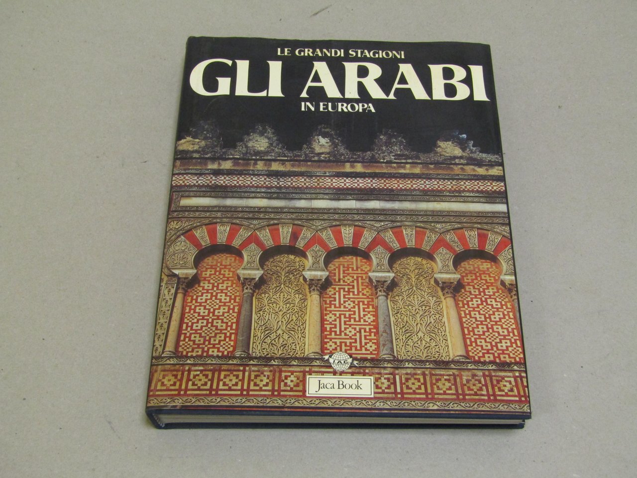 Gabriele Crespi. Gli arabi in Europa. Edizione speciale per I.A.C.