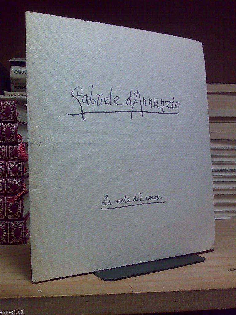 Gabriele D' Annunzio / LA MORTE DEL CERVO - edizione …