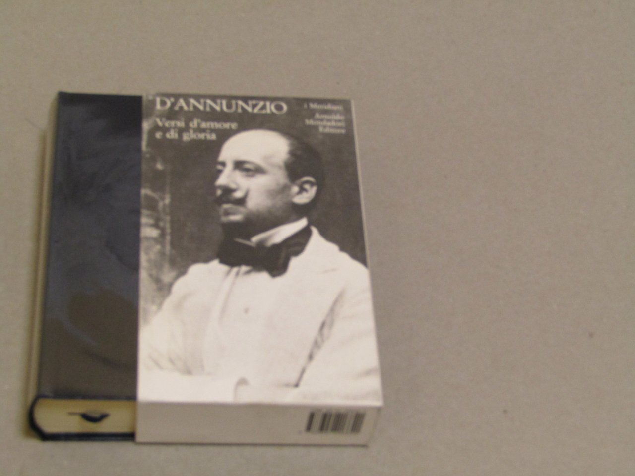 Gabriele D'Annunzio. Versi d'amore e di gloria. Mondadori. 1997. Con …