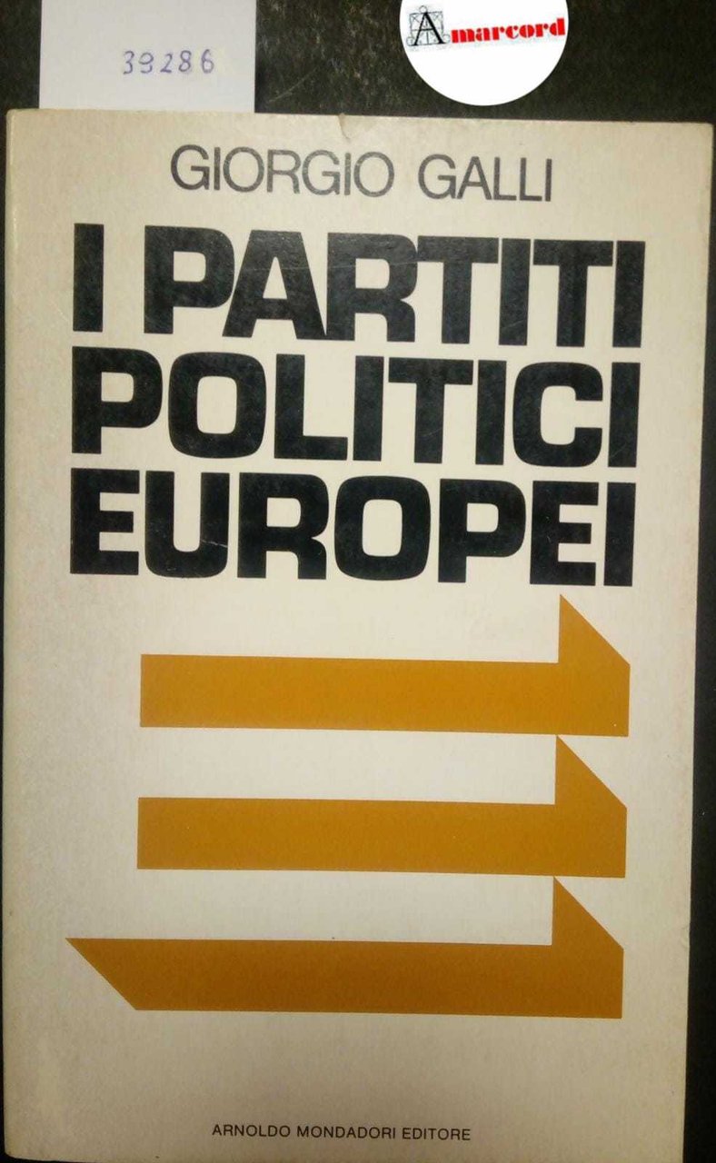 Galli Giorgio, I partiti politici europei, Mondadori, 1979 - I | Immagine principale