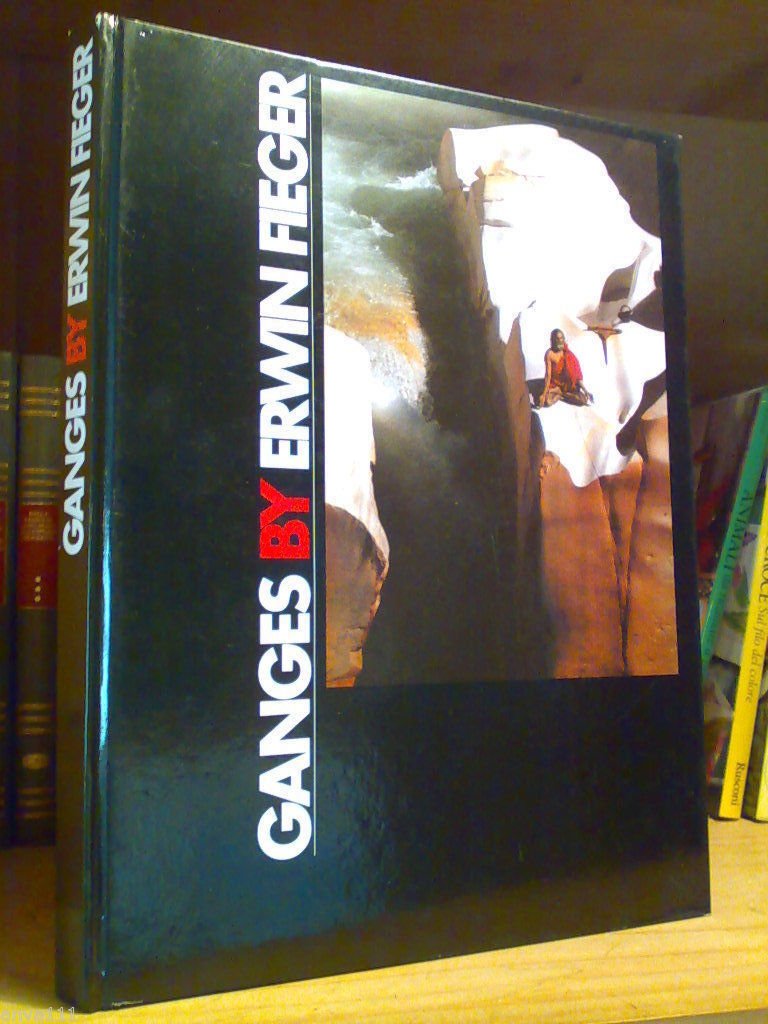 GANGES by Erwin Fieger - volume fotografico - 1990