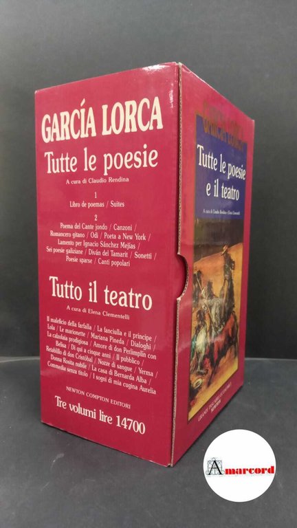 García Lorca, Federico. , and Rendina, Claudio. Tutte le poesie e il teatro Roma Grandi tascabili economici Newton, 1993