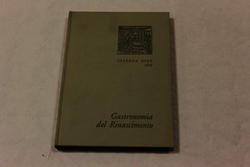Gastronomia del Rinascimento. A cura di Luigi Firpo. UTET. 1974