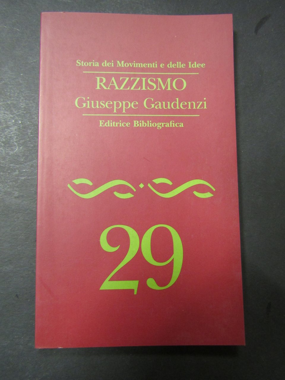 Gaudenzi Giuseppe. Razzismo. Editrice bibliografica. 1997