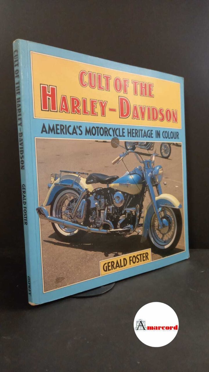 Gerald Foster, Cult of the Harley-Davidson, Osprey 1982