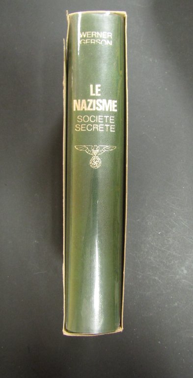 Gerson Werner. Le nazisme. Societe secrete. Productions de Paris. 1969. …