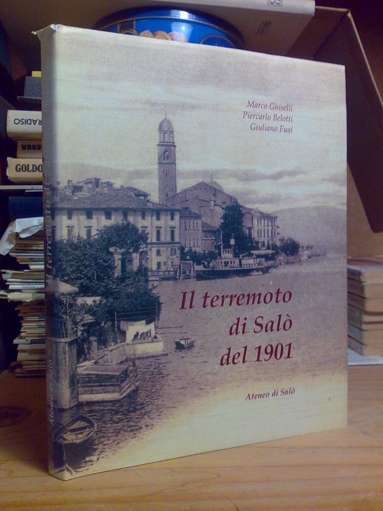 Ghiselli, Belotti, Fusi - IL TERREMOTO DI SALÒ DEL 1901 …