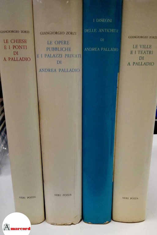 Giangiorgio Zorzi. Palladio opera completa in 4 volumi. Neri Pozza
