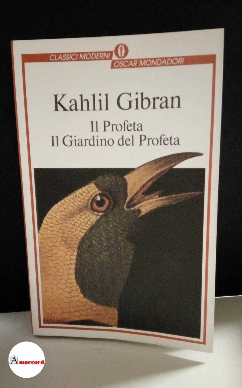 Gibran Kahil, Il Profeta. Il giardino del Profeta., Mondadori, 1993.
