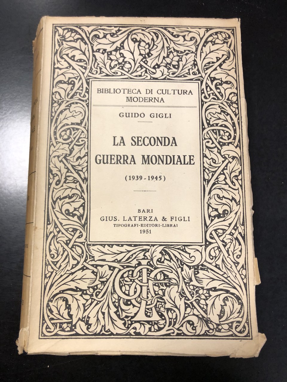 Gigli Guido. La Seconda guerra mondiale. Laterza 1951.