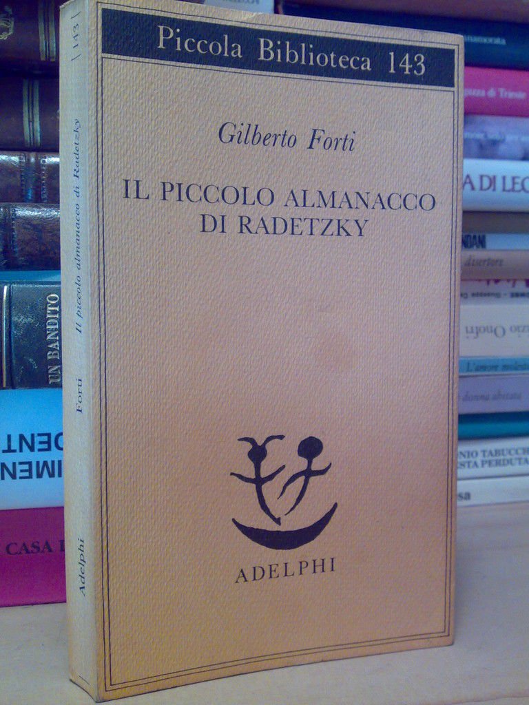 Gilberto Forti - IL PICCOLO ALMANACCO DI RADETZKY 1983