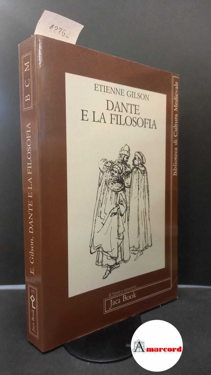 Gilson, Étienne. Dante e la filosofia Milano Jaca book, 1987