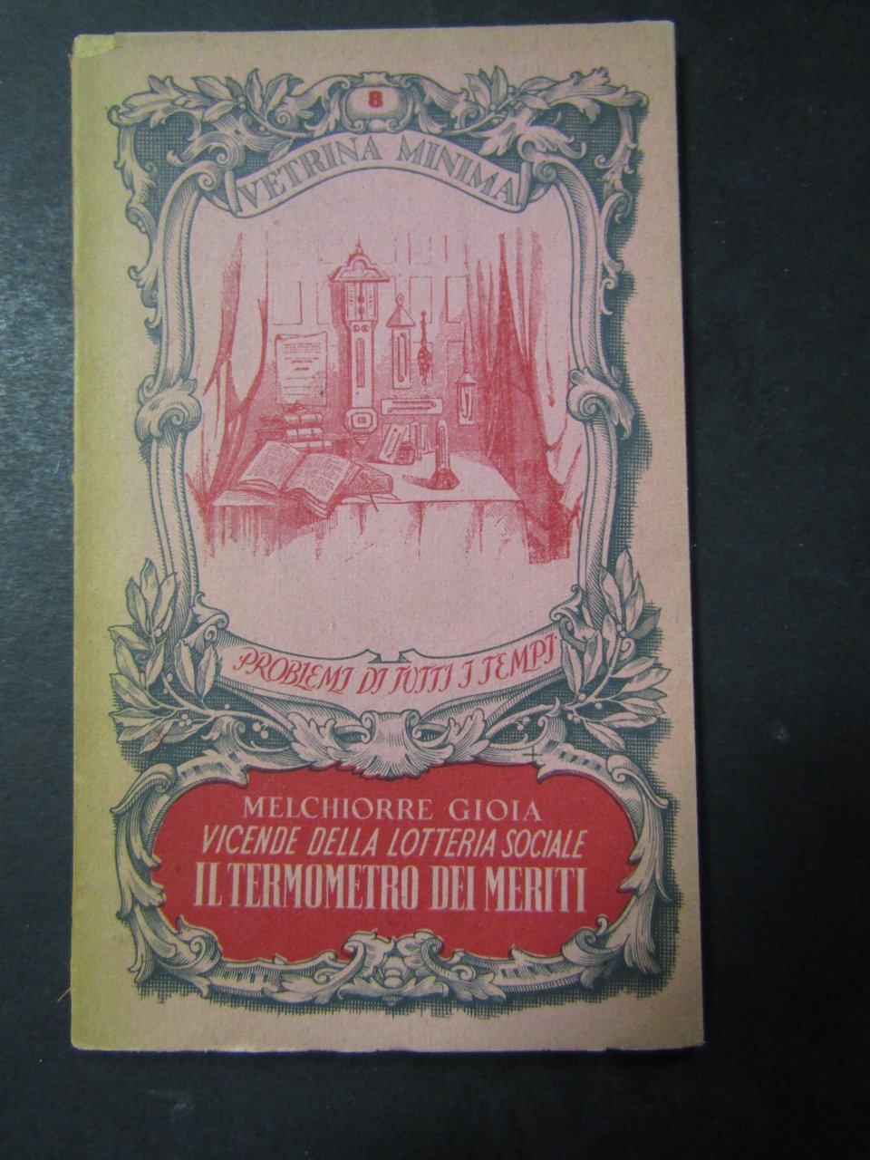 Gioia Melchiorre. Il termometro dei meriti. Organizzazione editoriale tipografica. 1944