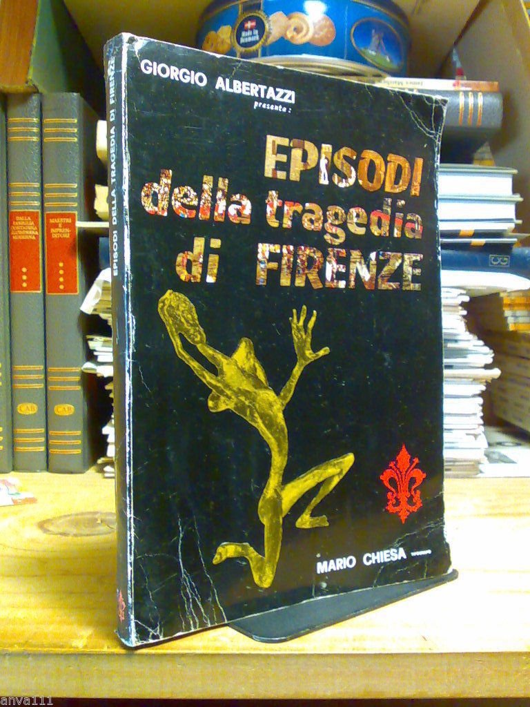 Giorgio Albertazzi presenta : EPISODI DELLA TRAGEDIA DI FIRENZE ? …
