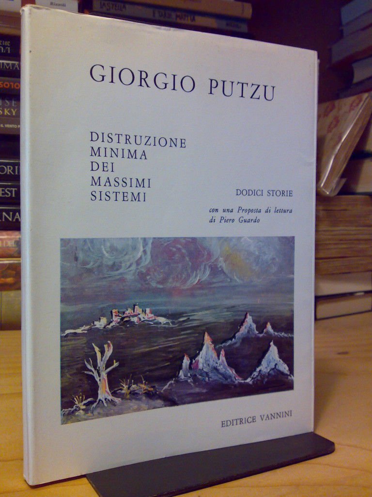 Giorgio Putzu DISTRUZIONE MINIMA DEI MASSIMI SISTEMI