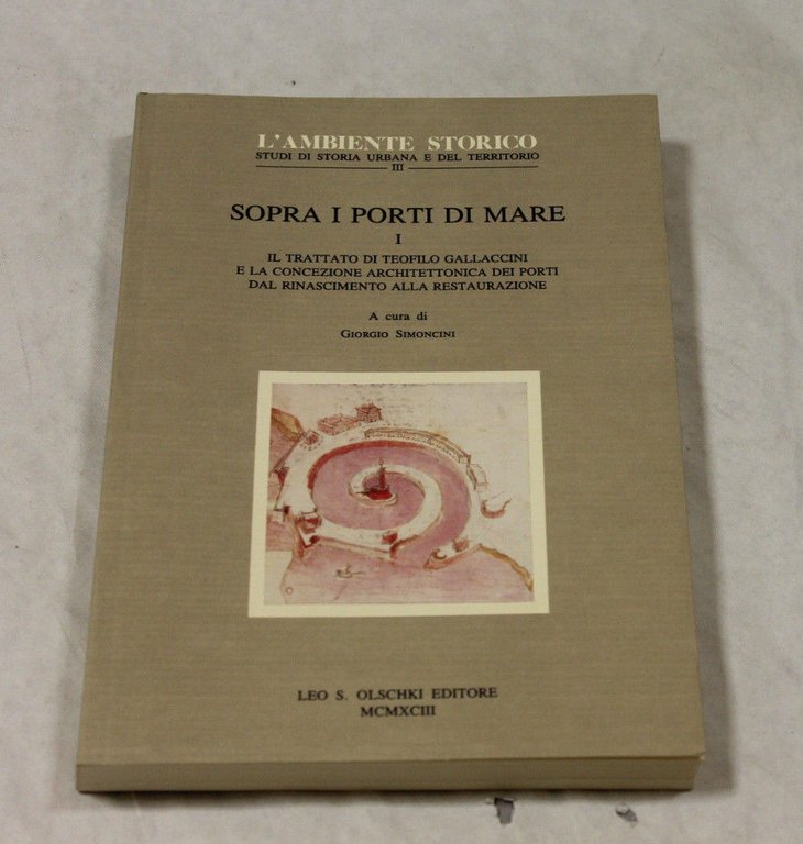 Giorgio Simoncini - Sopra i porti di Mare. 4 Volumi. …