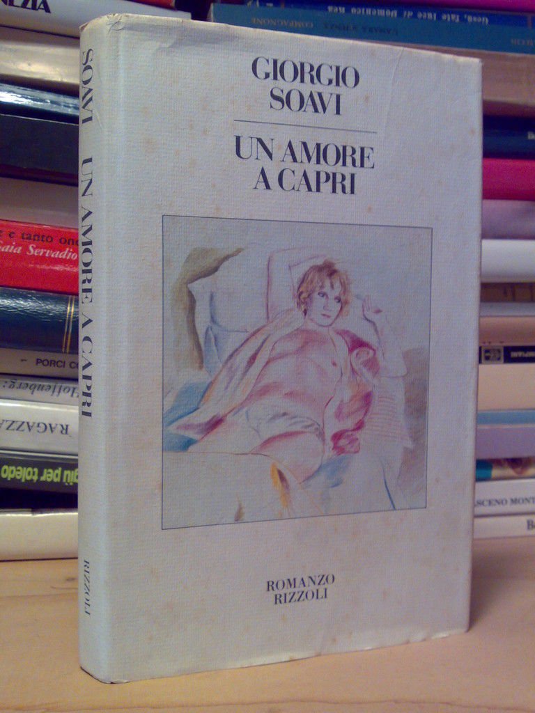 Giorgio Soavi - UN AMORE A CAPRI - Rizzoli 1981 …