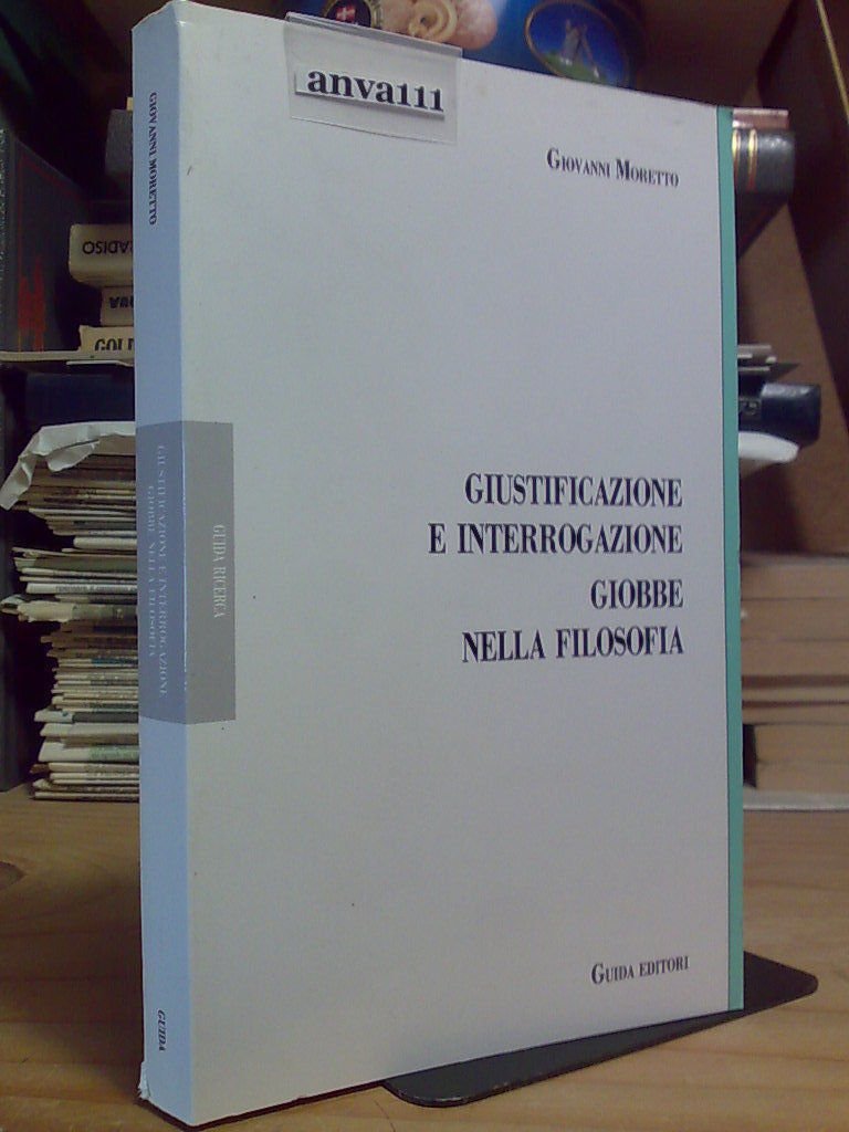 Giovanni Moretto - Giustificazione E Interrogazione - Giobbe Nella Filosofia