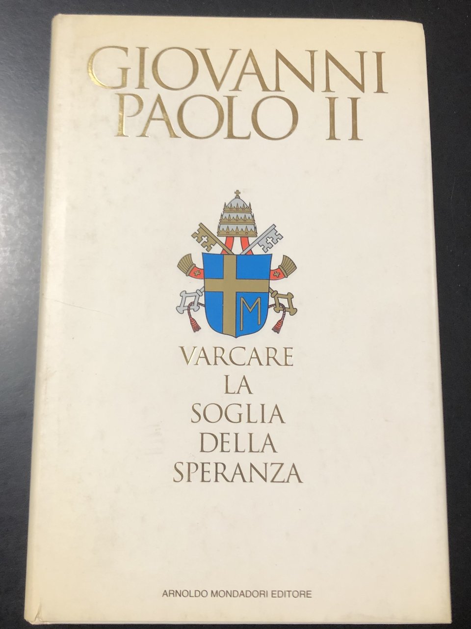 Giovanni Paolo II. Varcare la soglia della speranza. Mondadori 1994.