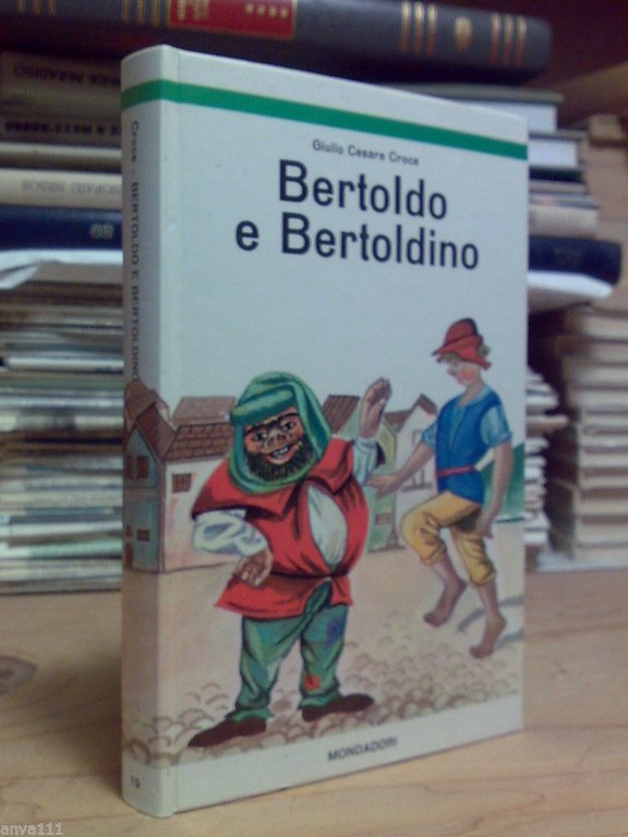 Giulio Cesare Croce - BERTOLDO E BERTOLDINO - 1964 / 1^ed. Biblioteca Anni Verdi