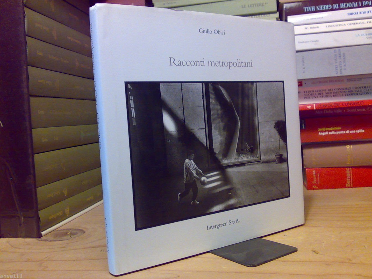 Giulio Obici / RACCONTI METROPOLITANI - 2001 - fotografia
