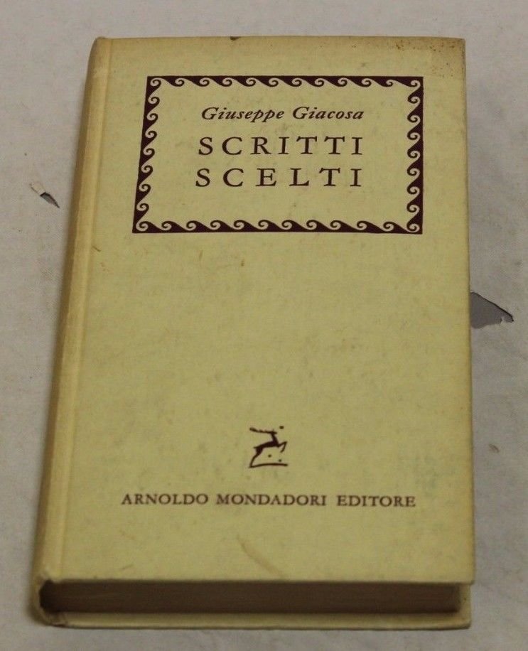 Giuseppe Giacosa - Scritti scelti