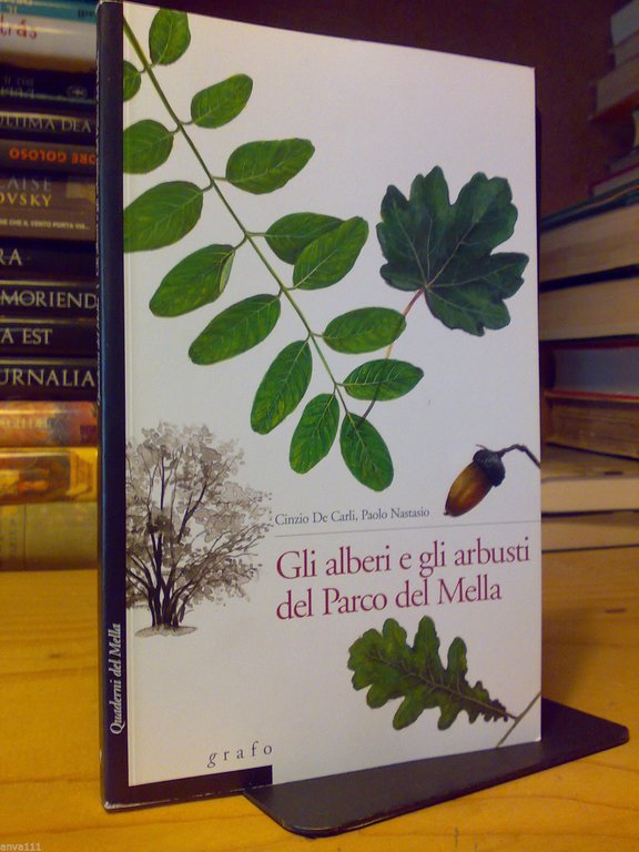 GLI ALBERI E GLI ARBUSTI DEL PARCO DEL MELLA - Grafo 2006