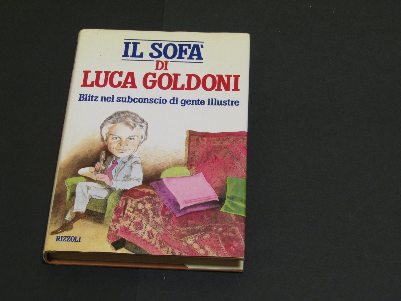 Goldoni Luca. Il sofà di Luca Goldoni. Rizzoli. 1988 - …