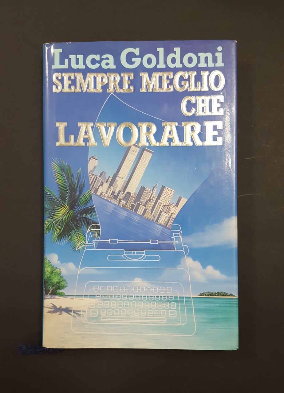 Goldoni Luca. Sempre meglio che lavorare. Euroclub. 1990 - I | Immagine principale