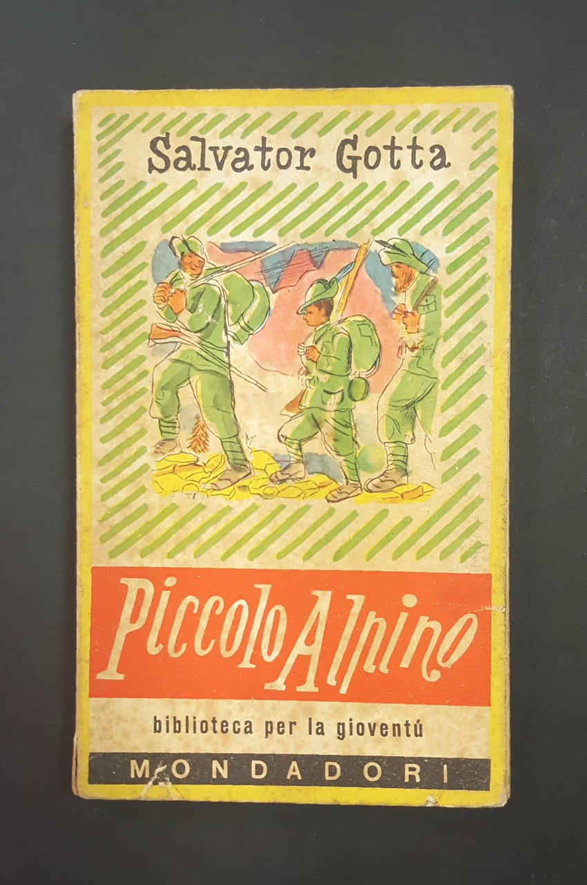 Gotta Salvator. Piccolo Alpino. Mondadori. 1950