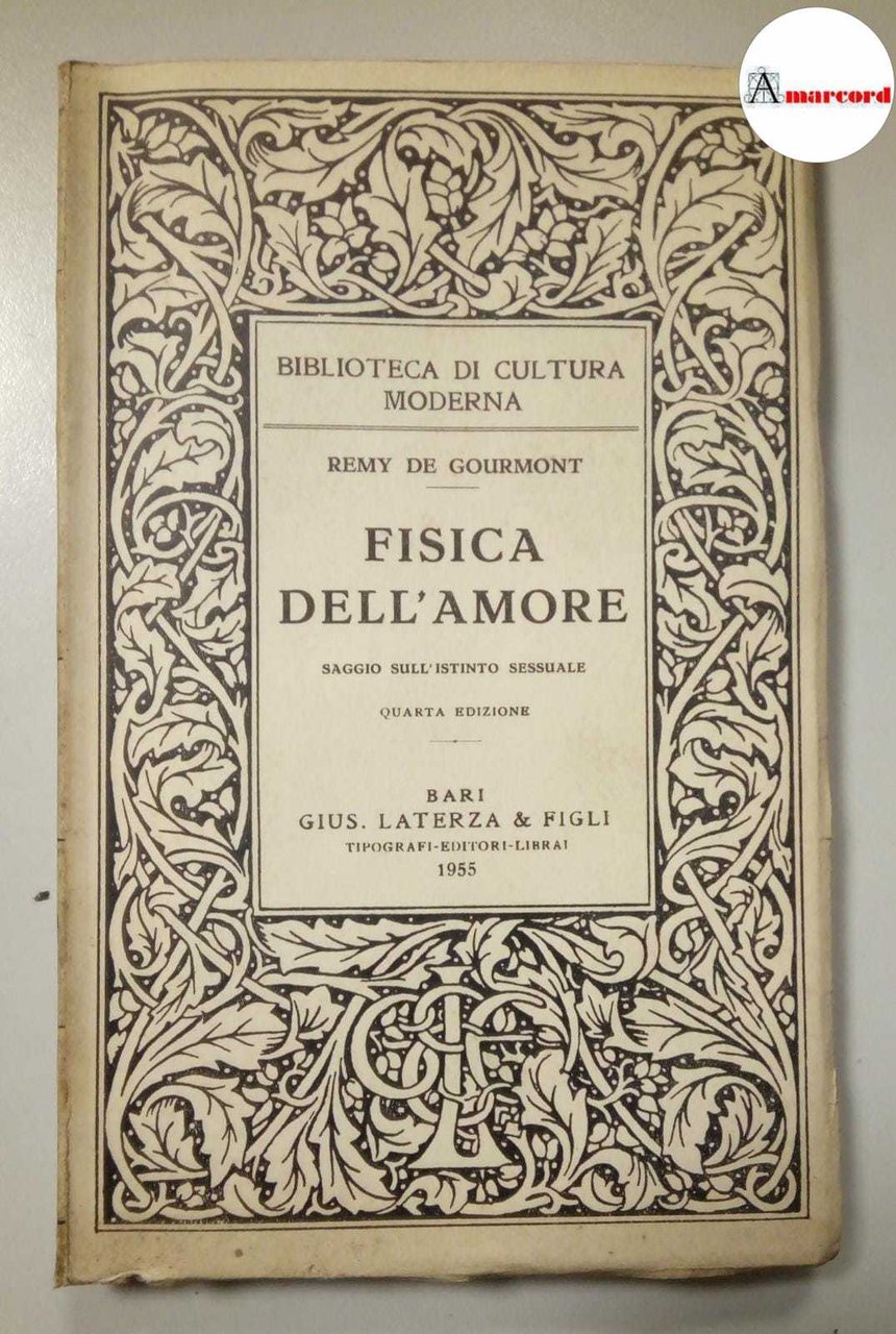 Gourmont Remy de, Fisica dell'amore. Saggio sull'istinto sessuale., Laterza, 1955.