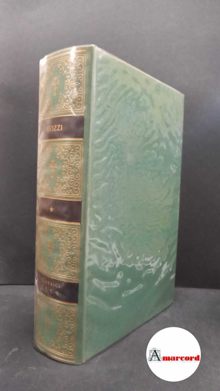 Gozzi Gasparo. Scritti scelti. a cura di Nicola Magnini. UTET. …
