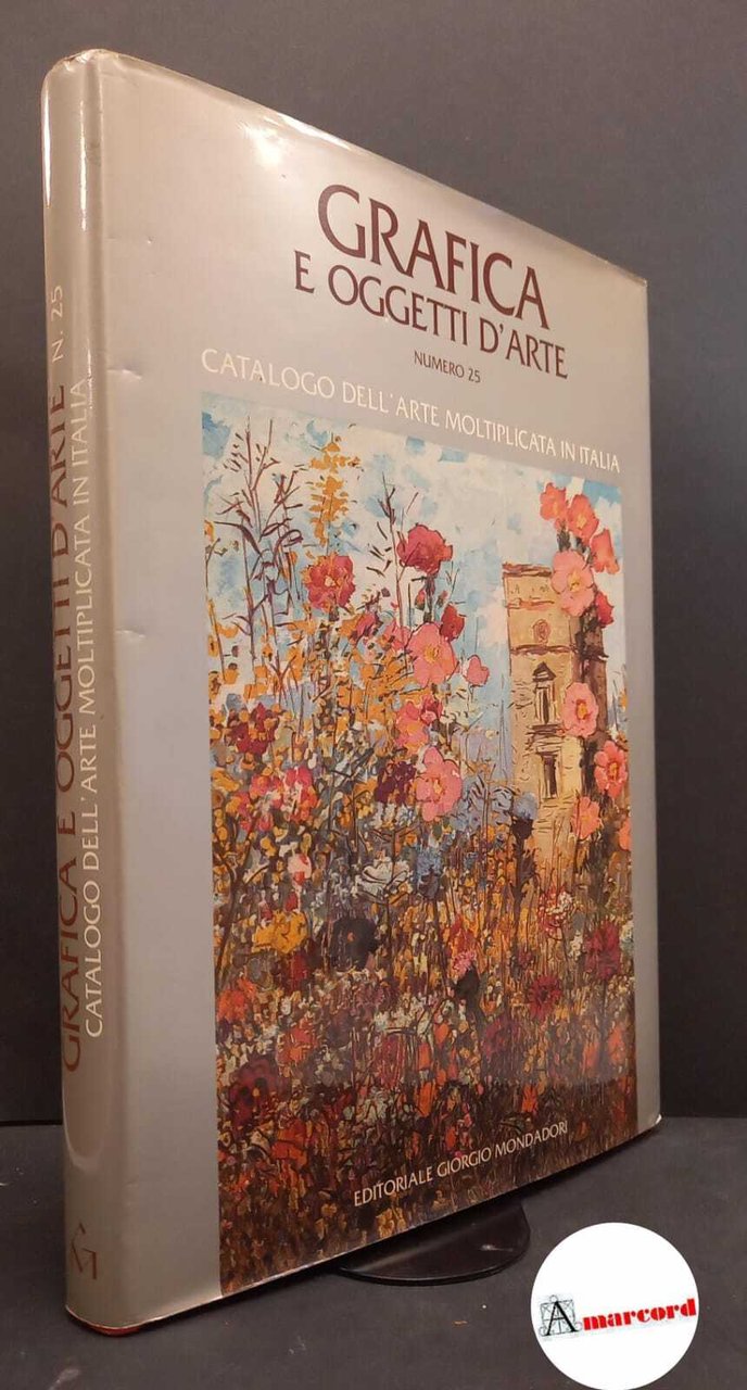Grafica e oggetti d'arte. Numero 25. Catalogo dell'arte moltiplicata in … | Immagine principale