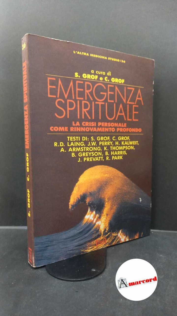 Grof, Stanislav. , Grof, Christina. Emergenza spirituale : la crisi …