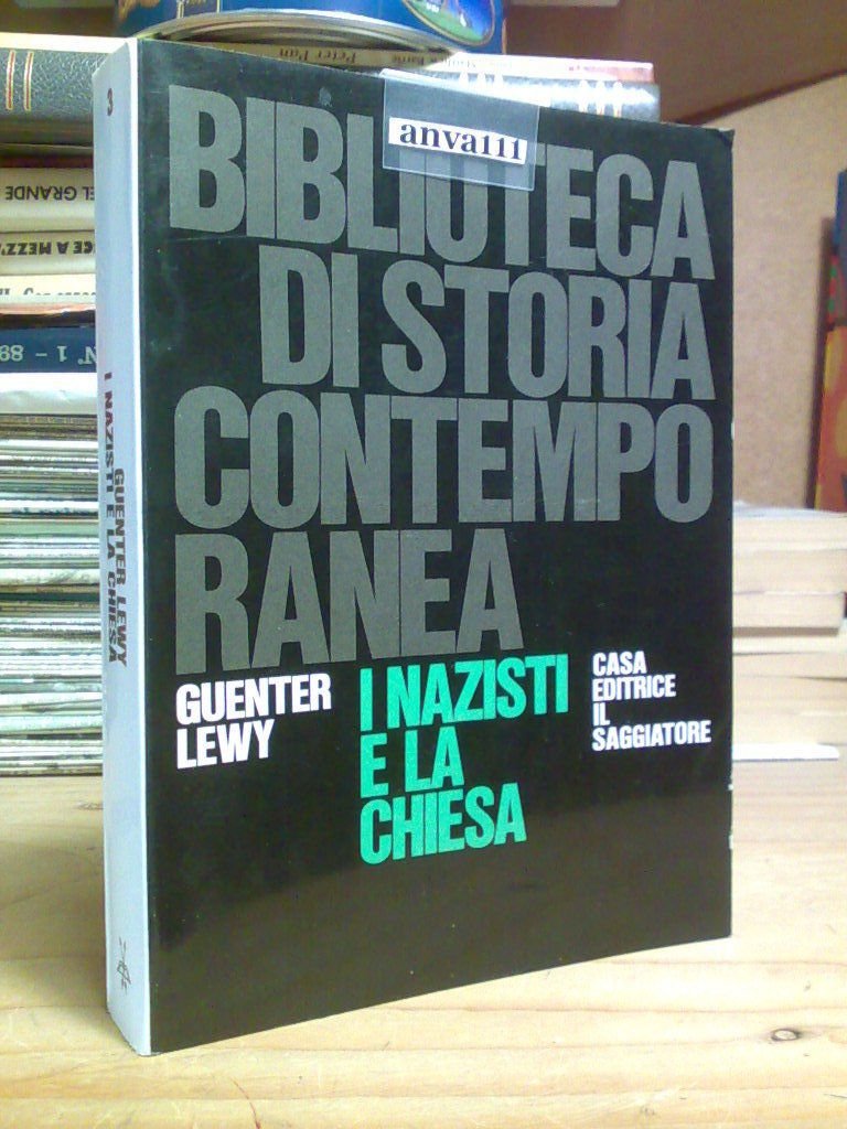 Guenter Lewy - I NAZISTI E LA CHIESA - 1965