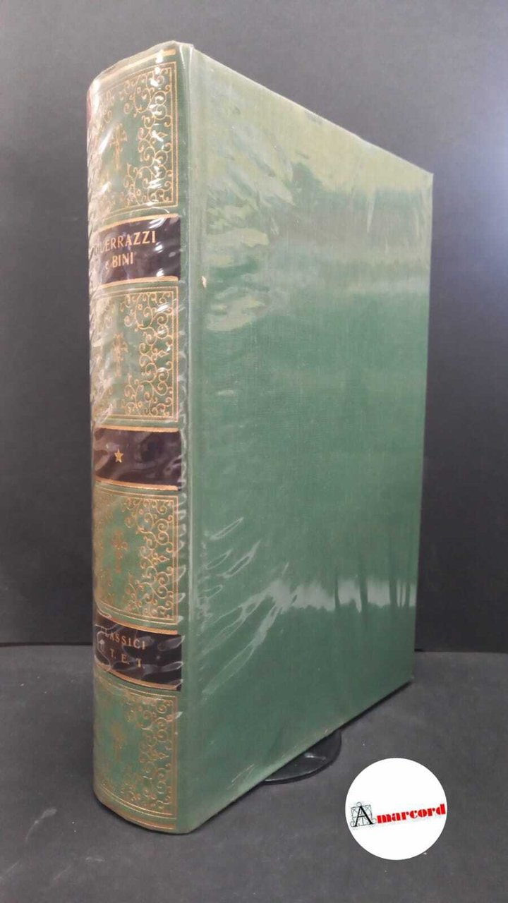 Guerrazzi Francesco Domenico e Bini Carlo, Scritti scelti, Utet, 1974.