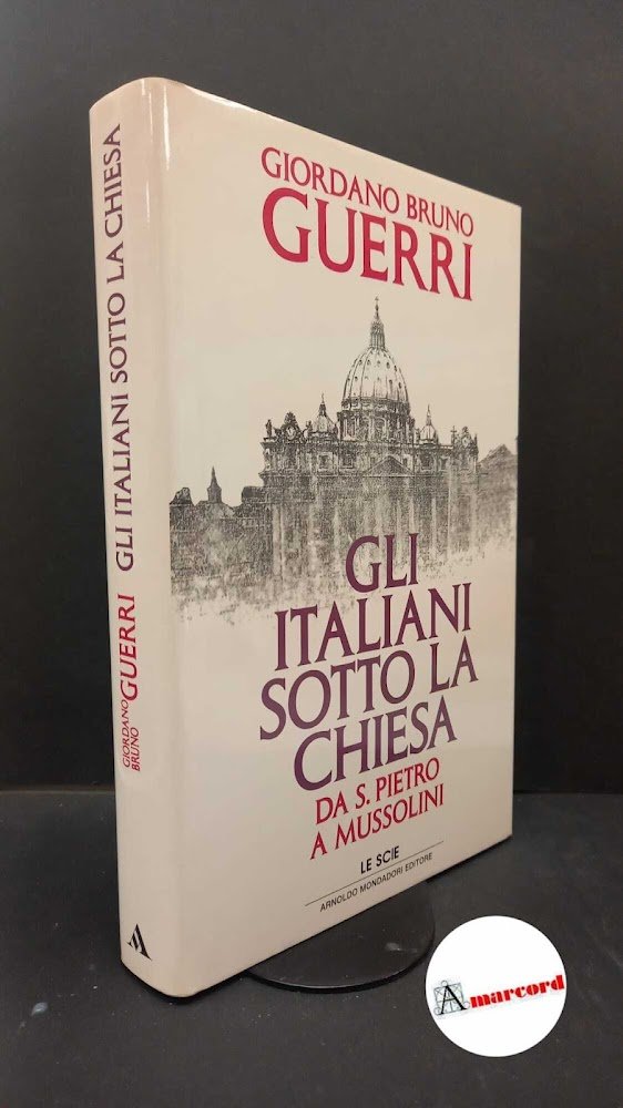 Guerri, Giordano Bruno. Gli italiani sotto la Chiesa : da …