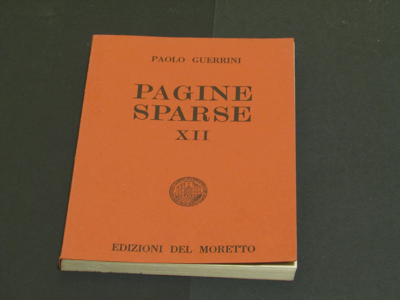 Guerrini Paolo. Pagine sparse XII. Edizioni del Moretto. 1986 - …