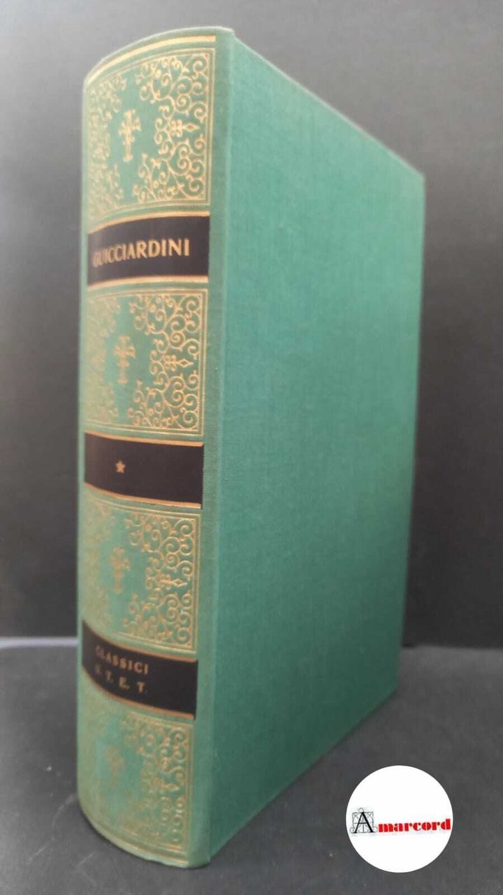 Guicciardini, Francesco. , and Scarano, Emanuella. Opere. Storie fiorentine - … | Immagine principale