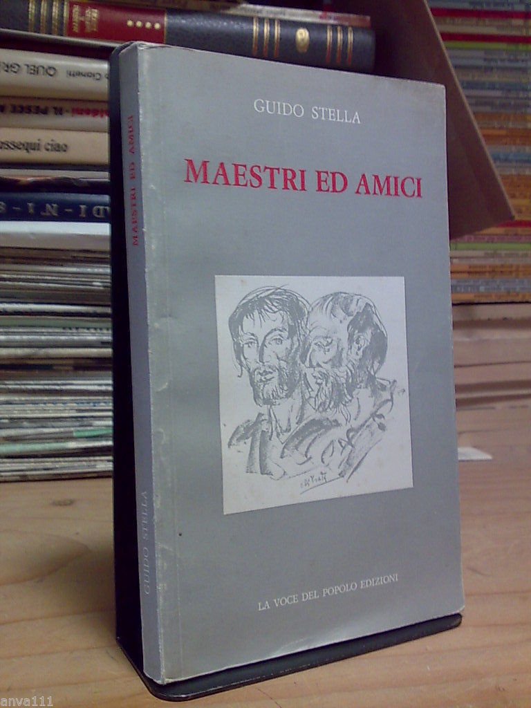 Guido Stella - MAESTRI ED AMICI - 1984 - dedica …