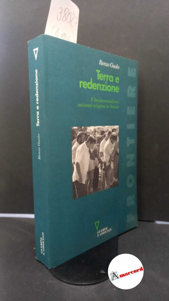 Guolo, Renzo. Terra e redenzione : il fondamentalismo nazional-religioso in …