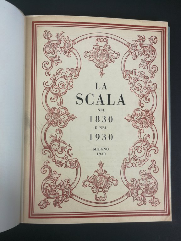 Gutierrez Benianimo. La Scala nel 1830 e nel 1930. Con …