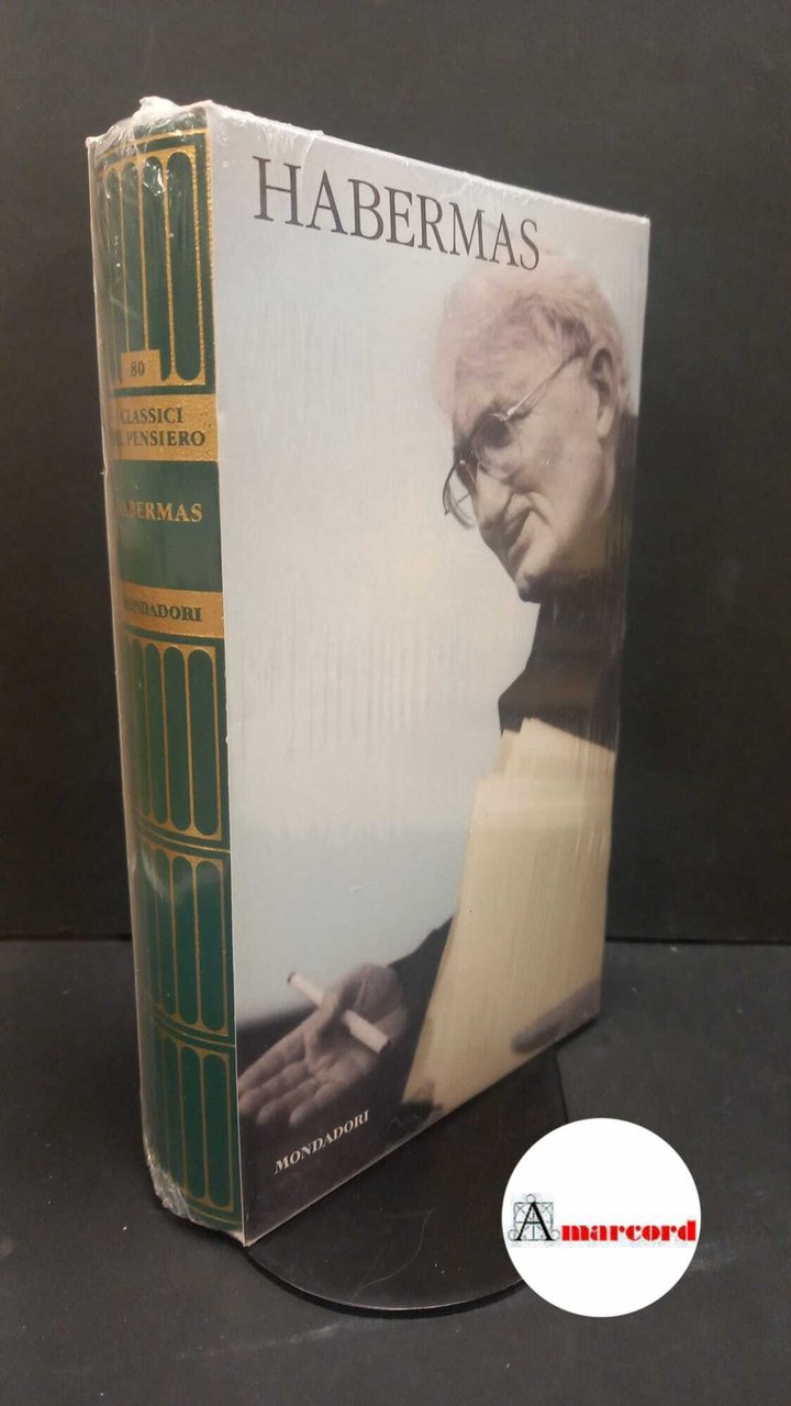 Habermas, Jürgen. Habermas Milano Mondadori, 2009