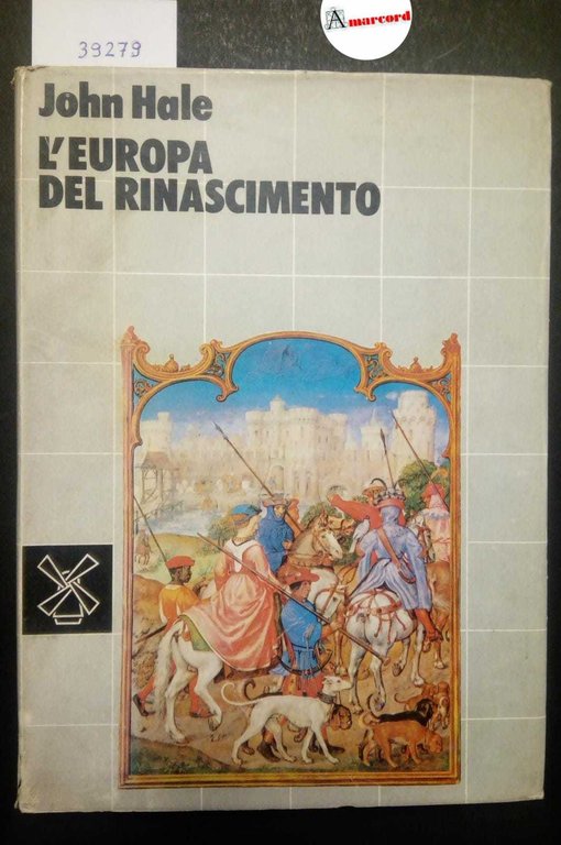 Hale John, L'Europa del Rinascimento, Il Mulino, 1982